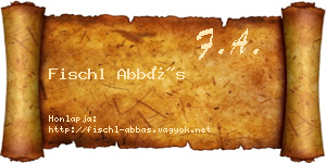 Fischl Abbás névjegykártya